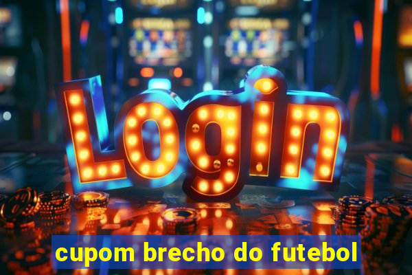 cupom brecho do futebol